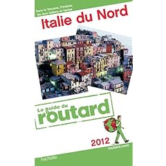 Guide du Routard Italie du nord 2012