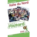Guide du Routard Italie du nord 2012