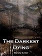 The Darkest Dying
