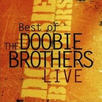 Best Of The Doobie Brothers Live