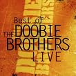 Best Of The Doobie Brothers Live [ENHANCED CD]