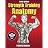 Strength Training Anatomy, 3rd Edition