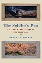 The Soldier's Pen: Firsthand Impressions of the Civil War