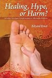 Helaing, hype or harm? : a critical analysis of complementary or alternative medicine