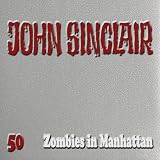 Produkt-Bild: John Sinclair - Folge 50: Zombies in Manhattan. H&ouml;rspiel + 1 DVD.