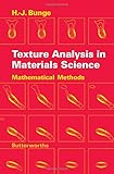 Texture analysis in materials science : mathematical methods