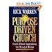 The Purpose Driven Church: Growth Without Compromising Your Message & Mission: Growth Without Compromising Your Message and Mission