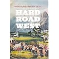 Hard Road West (History & Geology Along the Gold Rush Trail) (Reprint) (Paperback)