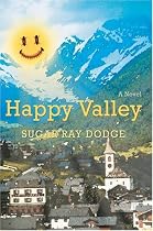 Happy Valley: A Novel