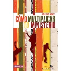 C�mo multiplicar tu ministerio (Especialidades Juveniles) (Spanish Edition)
