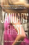 January First: A Childs Descent into Madness and Her Fathers Struggle to Save Her