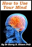 How To Use Your Mind