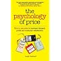 The Psychology of Price: How to use price to incre&hellip by Leigh Caldwell