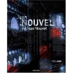 Jean Nouvel by Jean Nouvel. Complete Works 1970-2008