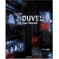 Jean Nouvel by Jean Nouvel. Complete Works 1970-2008