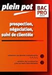 Prospection, n�gociation, suivi de cl...
