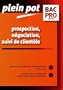 Prospection, n�gociation, suivi de client�le Bac Pro vente : Epreuves E1A1, E2, E3