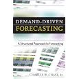 Demand-Driven Forecasting: A Structured Approach to Forecasting (Wiley and SAS Business Series) by Charles Chase