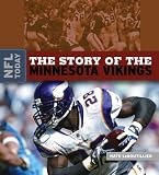 The Story of the Minnesota Vikings (NFL Today (Creative Education Paperback))