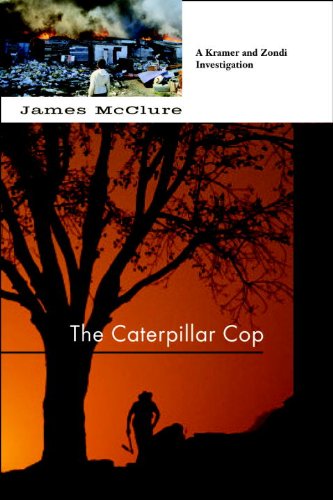 The Caterpillar Cop (A Kramer and Zondi Mystery)