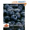 Williams-Sonoma New Healthy Kitchen: Desserts: Colorful Recipes for Health and Well-Being