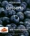 Williams-Sonoma New Healthy Kitchen: Desserts: Colorful Recipes for Health and Well-Being