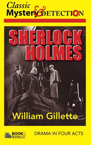Sherlock Holmes: Drama in Four Acts