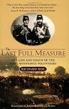 The Last Full Measure: The Life and Death of the First Minnesota Volunteers (Minnesota)