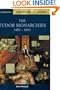 The Tudor Monarchies, 1485-1603 (Cambridge Perspectives in History)