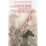 Une histoire moderne des croisadespar Jonathan Phillips