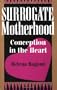 Surrogate Motherhood: Conception In The Heart (Institutional Structures  of Feeling)
