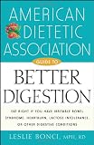 American Dietetic Association Guide to Better Digestion