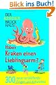 Der Kinder Brockhaus. Haben Kraken einen Lieblingsarm?: 300 neue verbl�ffende Fragen und Antworten