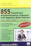 855 Funzionari amministrativo-tributari nell'Agenzia delle Entrate. Quesiti a risposta multipla (Concorsi pubblici)
