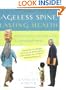 Ageless Spine, Lasting Health: The Open Secret to Pain-Free Living and Comfortable Aging