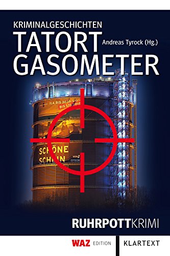 Tatort Gasometer: Kriminalgeschichten (German Edition)
