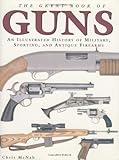 The Great Book of Guns: An Illustrated History of Military, Sporting, and Antique Firearms Knowing God: Walking through the Book of Books