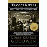 Team of Rivals: The Political Genius of Abraham Lincoln