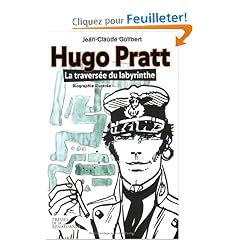 Hugo Pratt : La travers�e du labyrinthe
