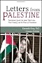 Letters from Palestine: Palestinians Speak Out About Their Lives, Their Country, and the Power of Nonviolence
