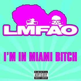 I'm In Miami Bitch [Explicit]