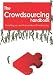 The Crowdsourcing Handbook - Everything you need to know about Crowdsourcing