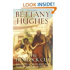 The Hemlock Cup: Socrates, Athens and the Search for the Good Life