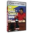 Frontline: The Hugo Ch&Atilde;&iexcl;vez Show