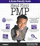Head First PMP: A Brain-Friendly Guide to Passing the Project Management Professional Exam