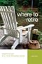 Where to Retire, 6th: America's Best and Most Affordable Places (Choose Retirement Series)