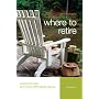 Where to Retire, 6th: America's Best and Most Affordable Places (Choose Retirement Series)