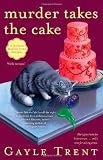 Murder Takes the Cake: A Daphne Martin Cake Mystery (Daphne Reynolds Cake Mysteries)