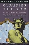 Claudius the God: And His Wife Messalina