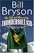 The Life and Times of the Thunderbolt Kid : A Memoir